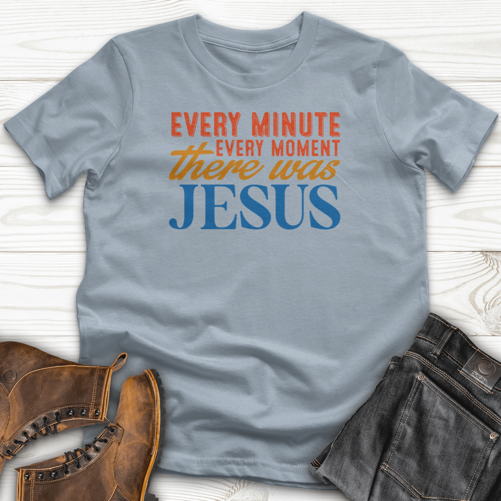 EVERY MINUTE T-Shirt