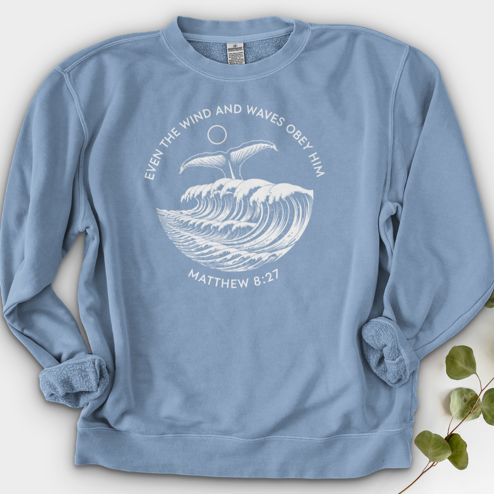 Even the Wind and Waves Obey Him Crewneck