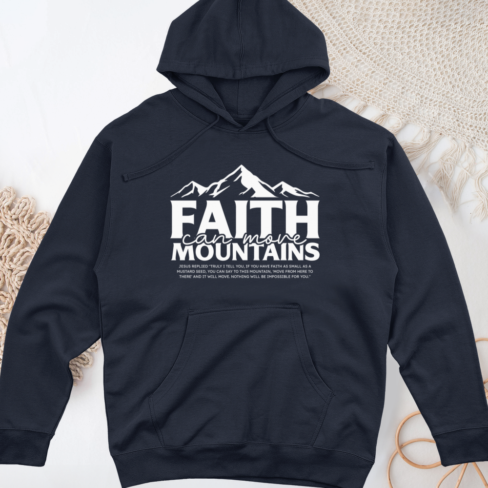 Faith Can Move Midweight Hooded Sweatshirt