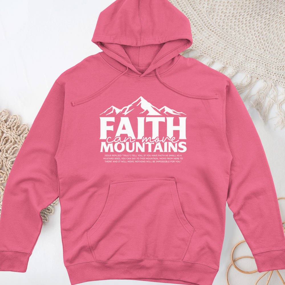 Faith Can Move Midweight Hooded Sweatshirt