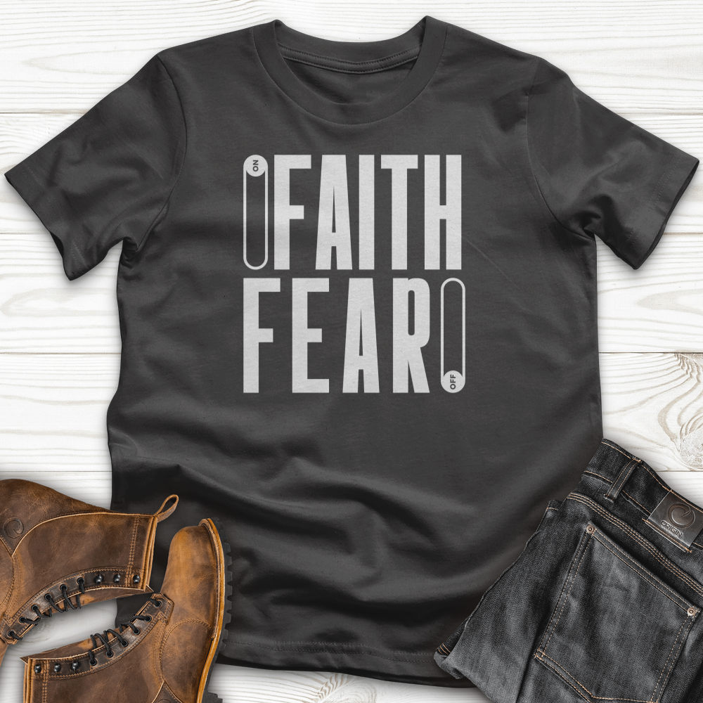 Faith Fear T-Shirt