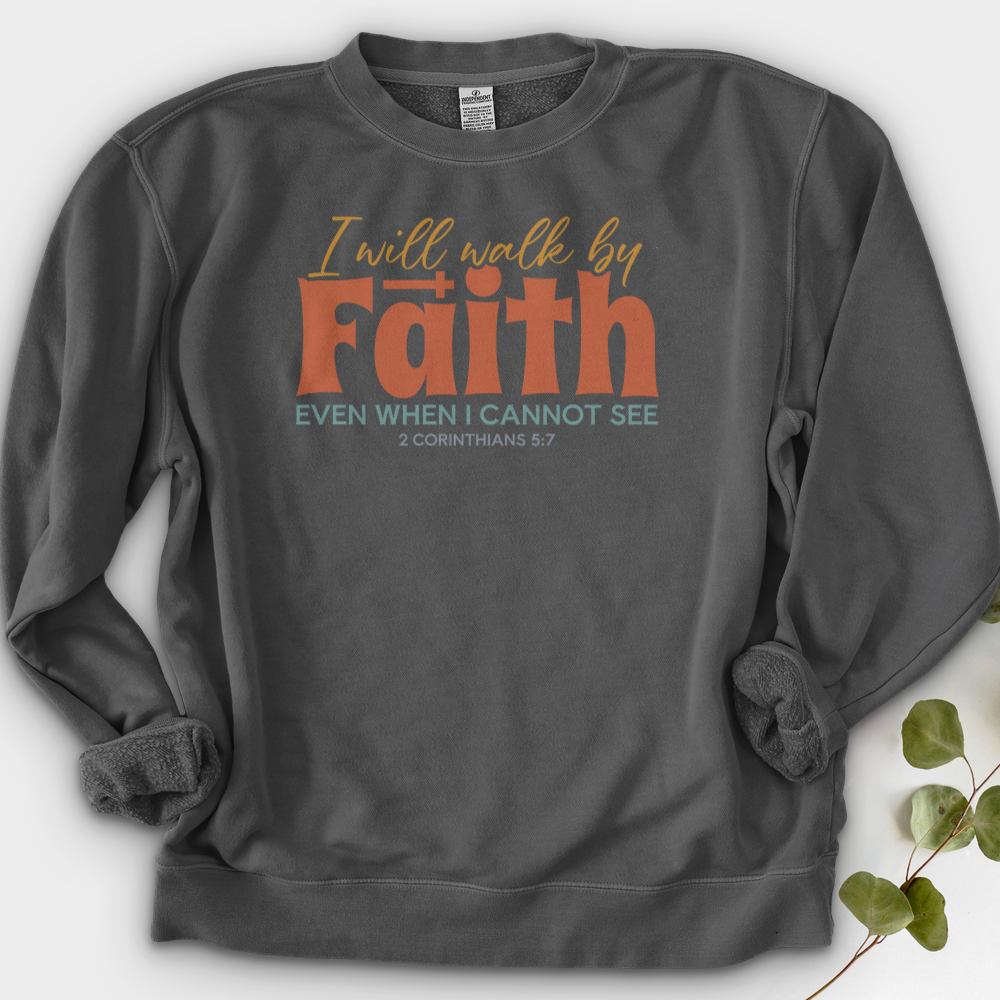 Faith Not By Sight Crewneck