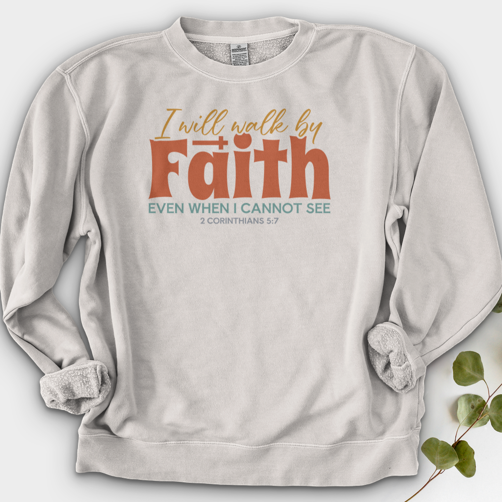 Faith Not By Sight Crewneck