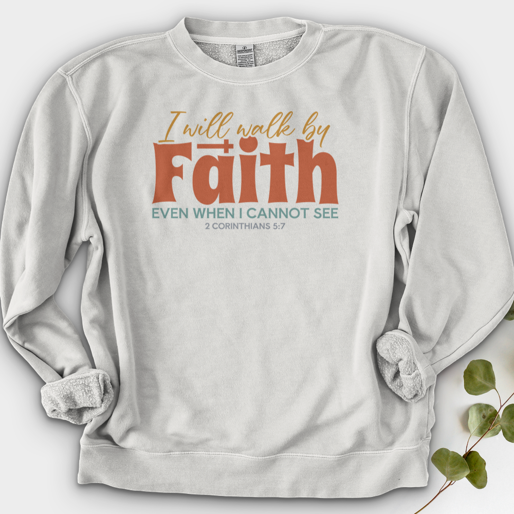 Faith Not By Sight Crewneck