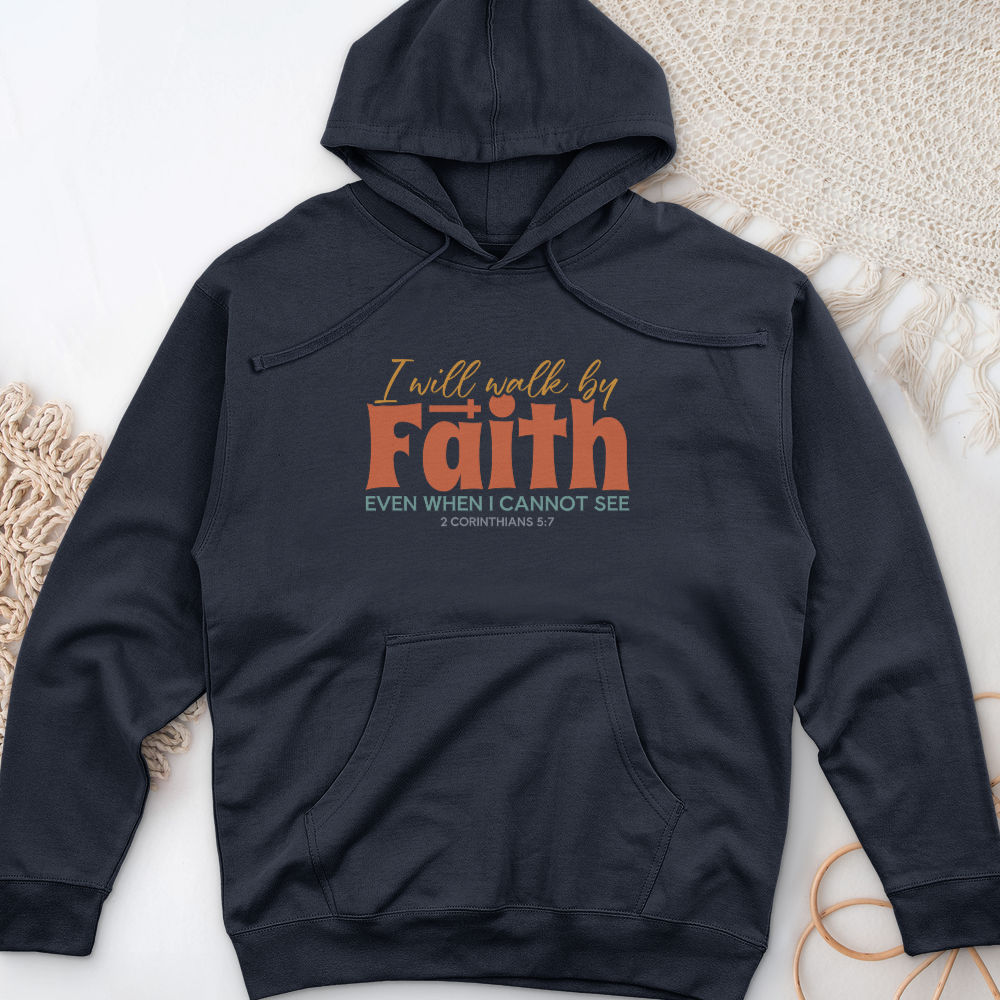 Faith Not By Sight Midweight Hooded Sweatshirt