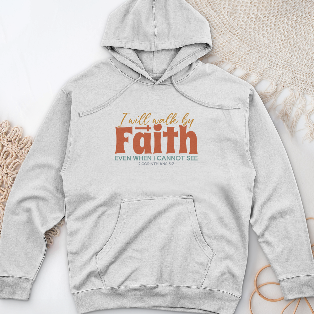 Faith Not By Sight Midweight Hooded Sweatshirt
