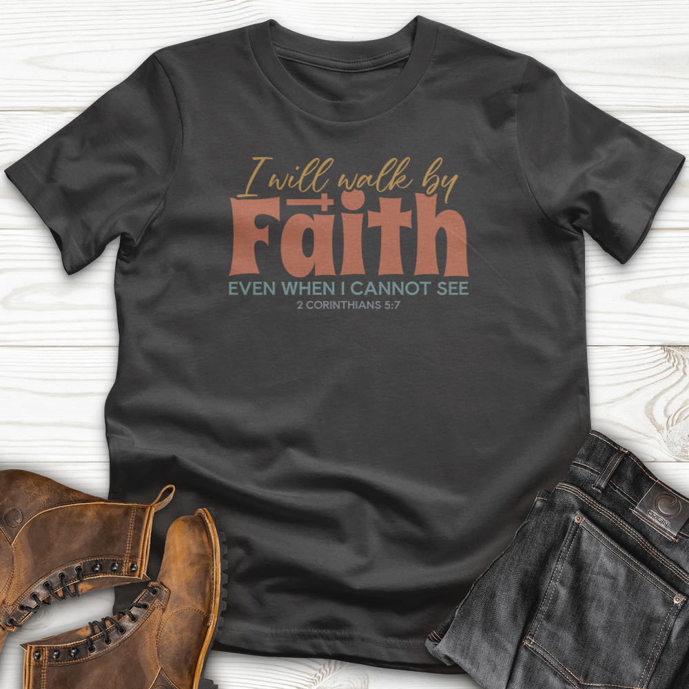 Faith Not By Sight T-Shirt