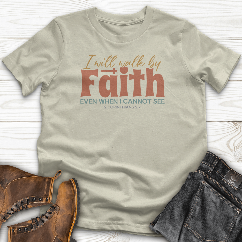 Faith Not By Sight T-Shirt