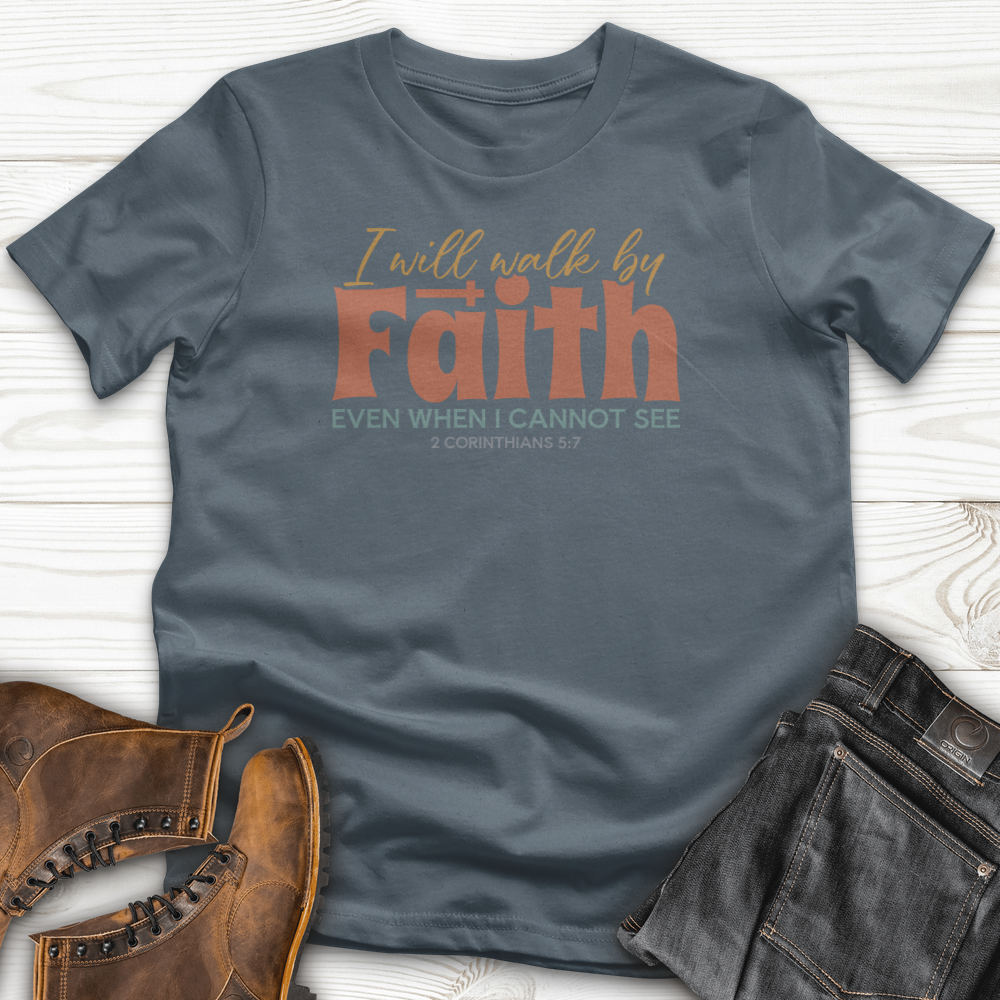 Faith Not By Sight T-Shirt