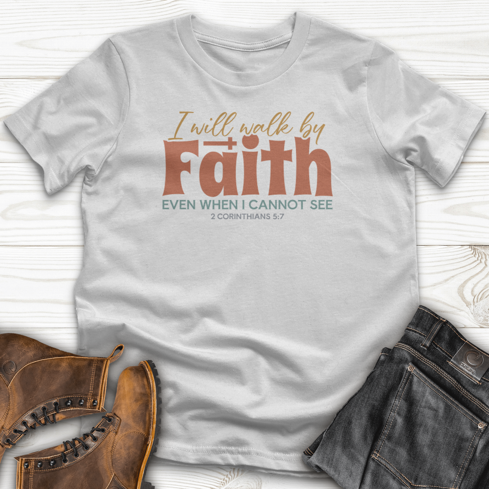 Faith Not By Sight T-Shirt