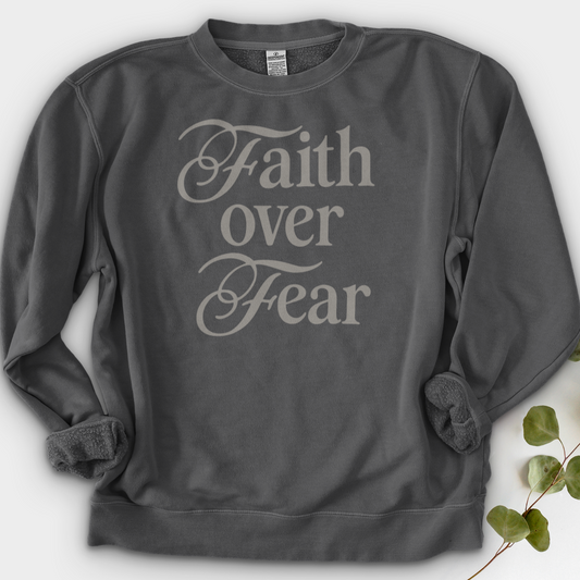 Faith over Fear Crewneck
