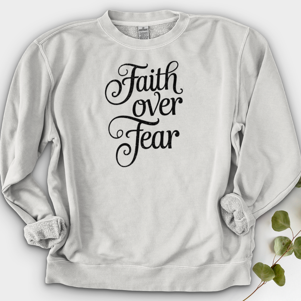 Faith over Fear Crewneck