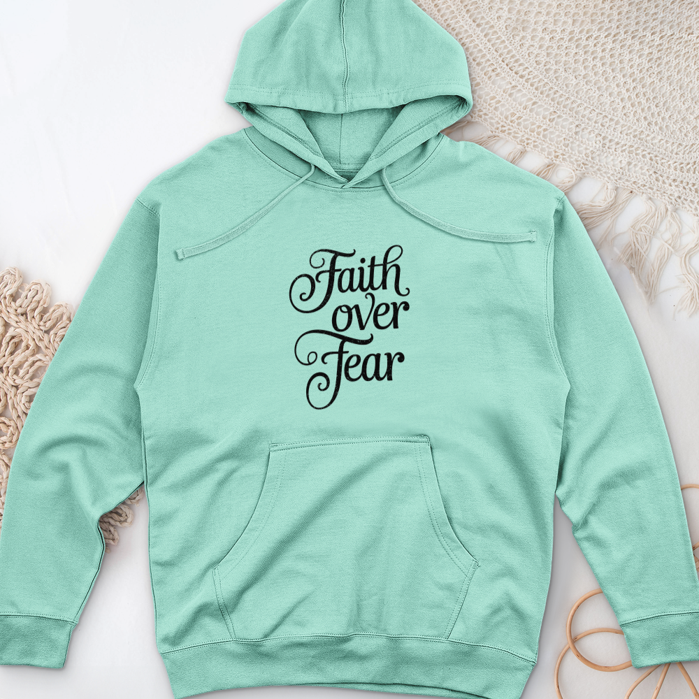 Faith over Fear Midweight Hooded Sweatshirt