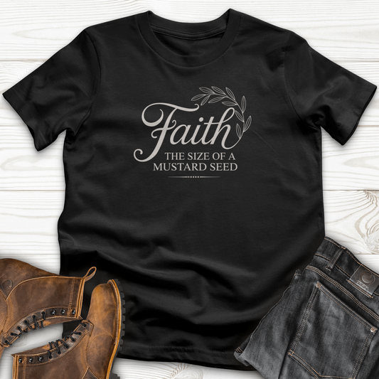 Faith the Size of a Mustard Seed T-Shirt