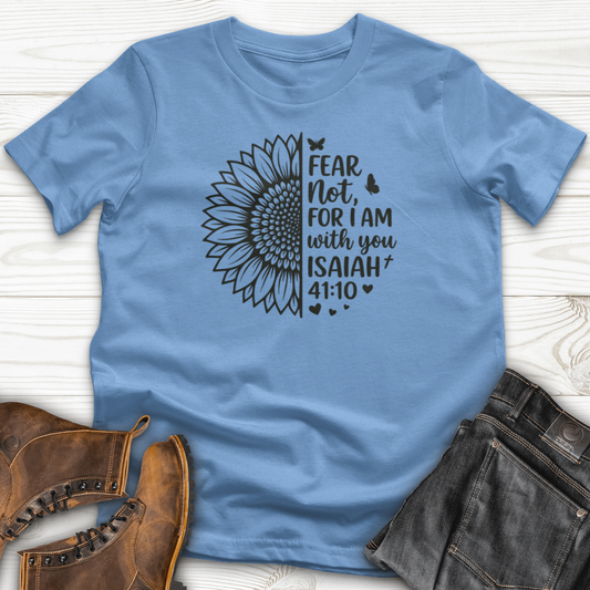 Fear Not For I Am With You T-Shirt