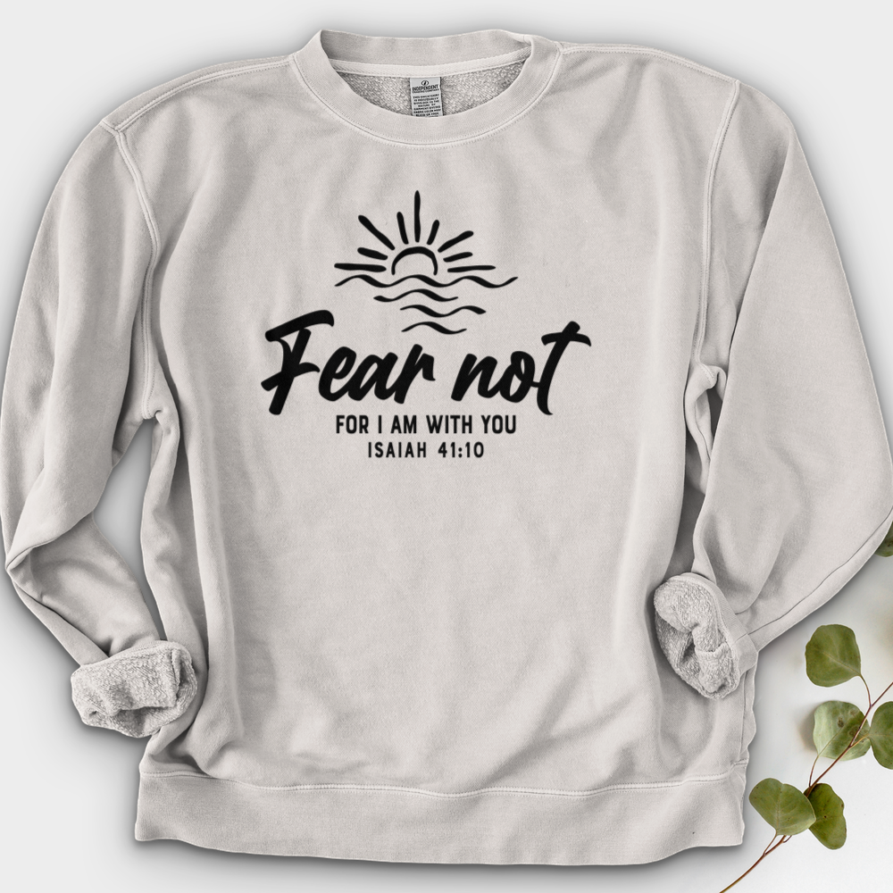 Fear Not, I Am With You Crewneck