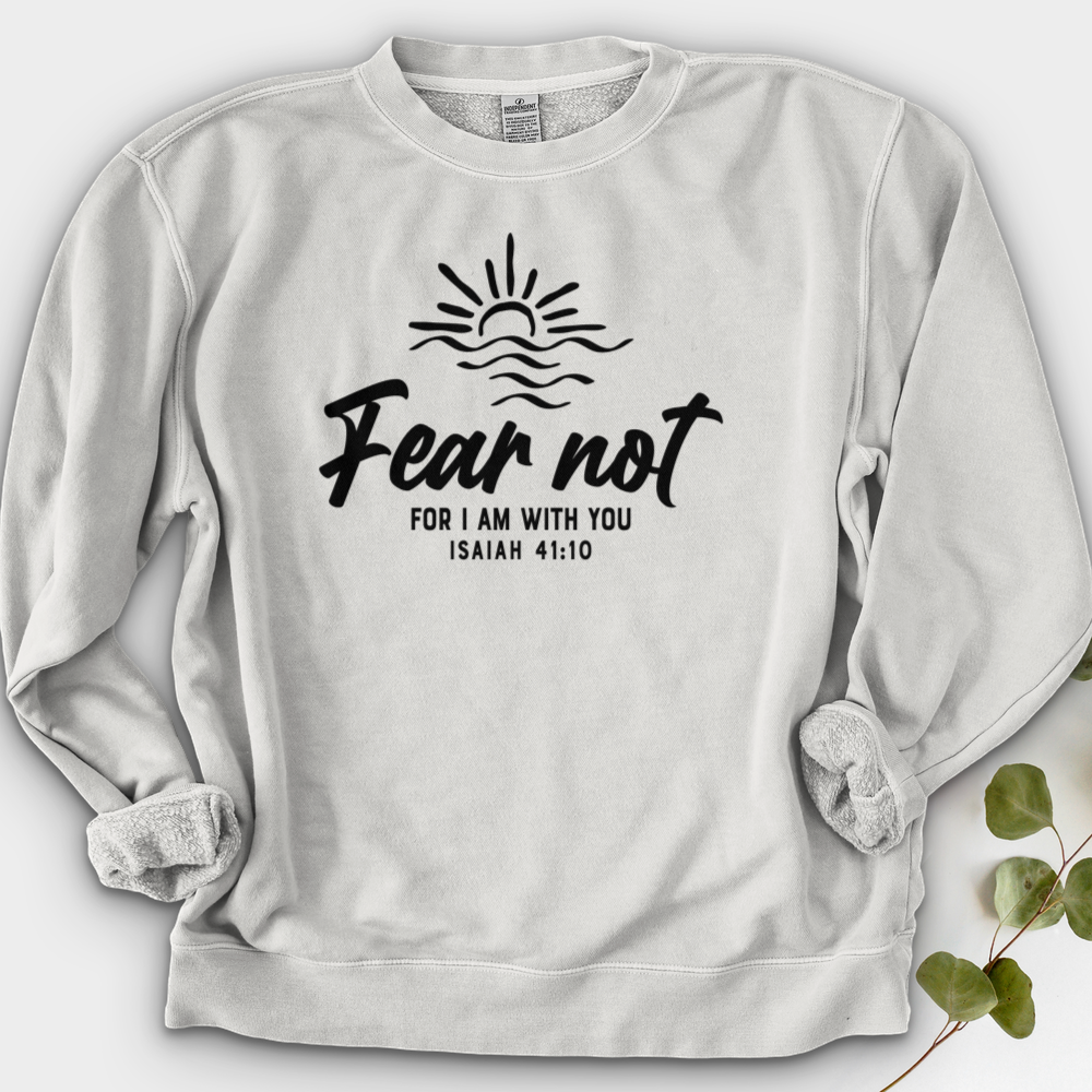 Fear Not, I Am With You Crewneck