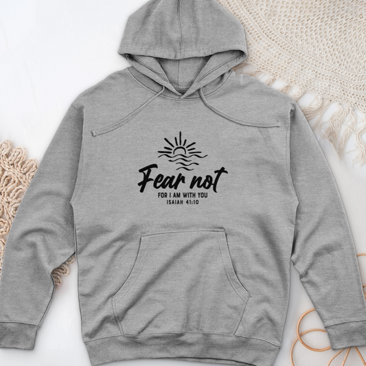 Fear Not, I Am With You Midweight Hooded Sweatshirt