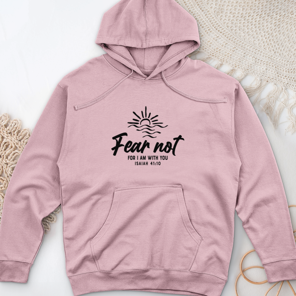 Fear Not, I Am With You Midweight Hooded Sweatshirt