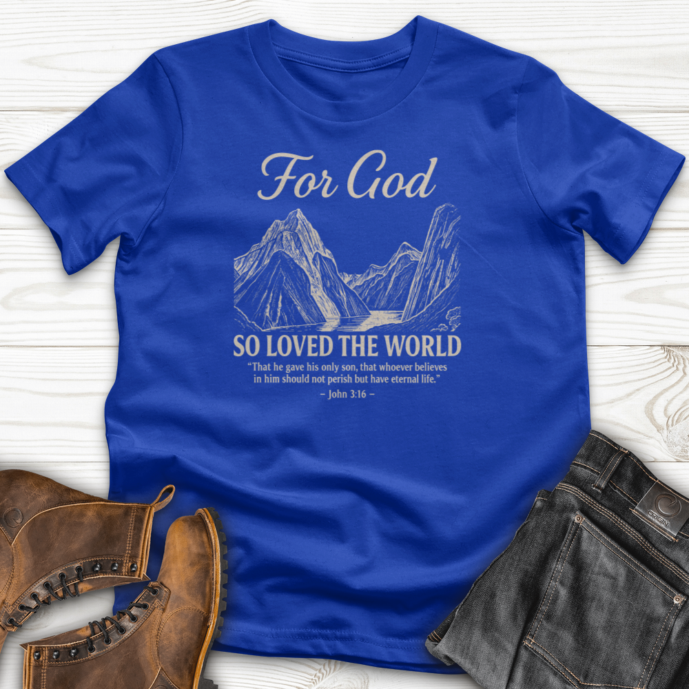 For God So Loved The World T-Shirt