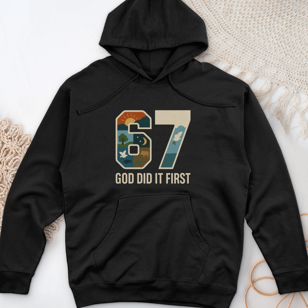 God Did It First Midweight Hooded Sweatshirt