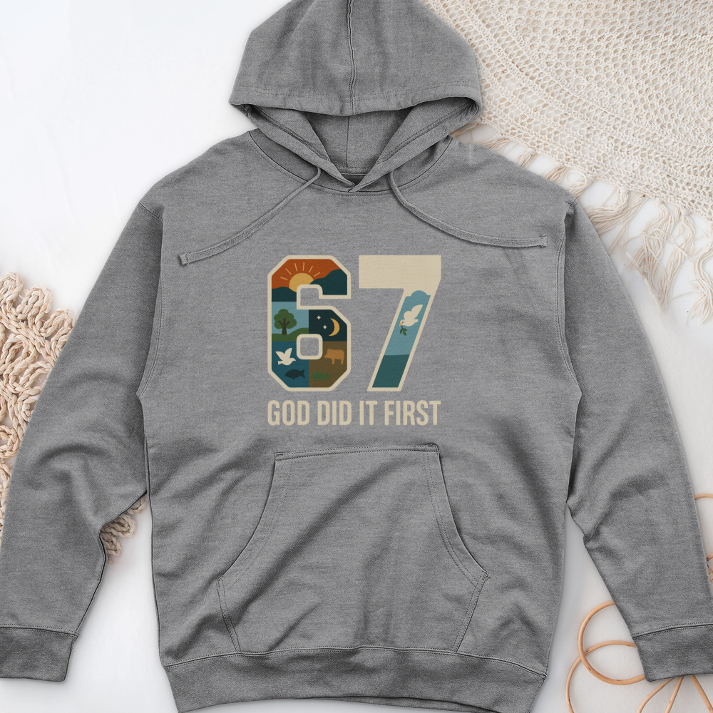 God Did It First Midweight Hooded Sweatshirt