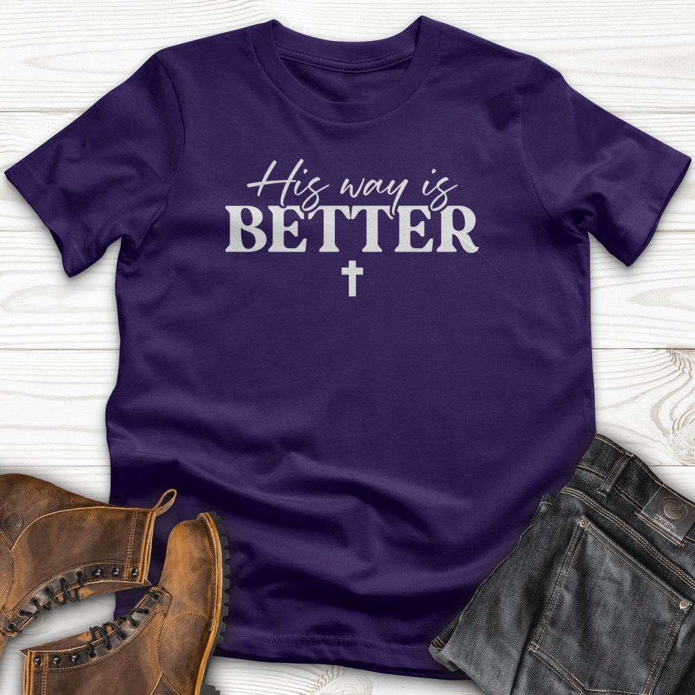 His Way Is Better T-Shirt
