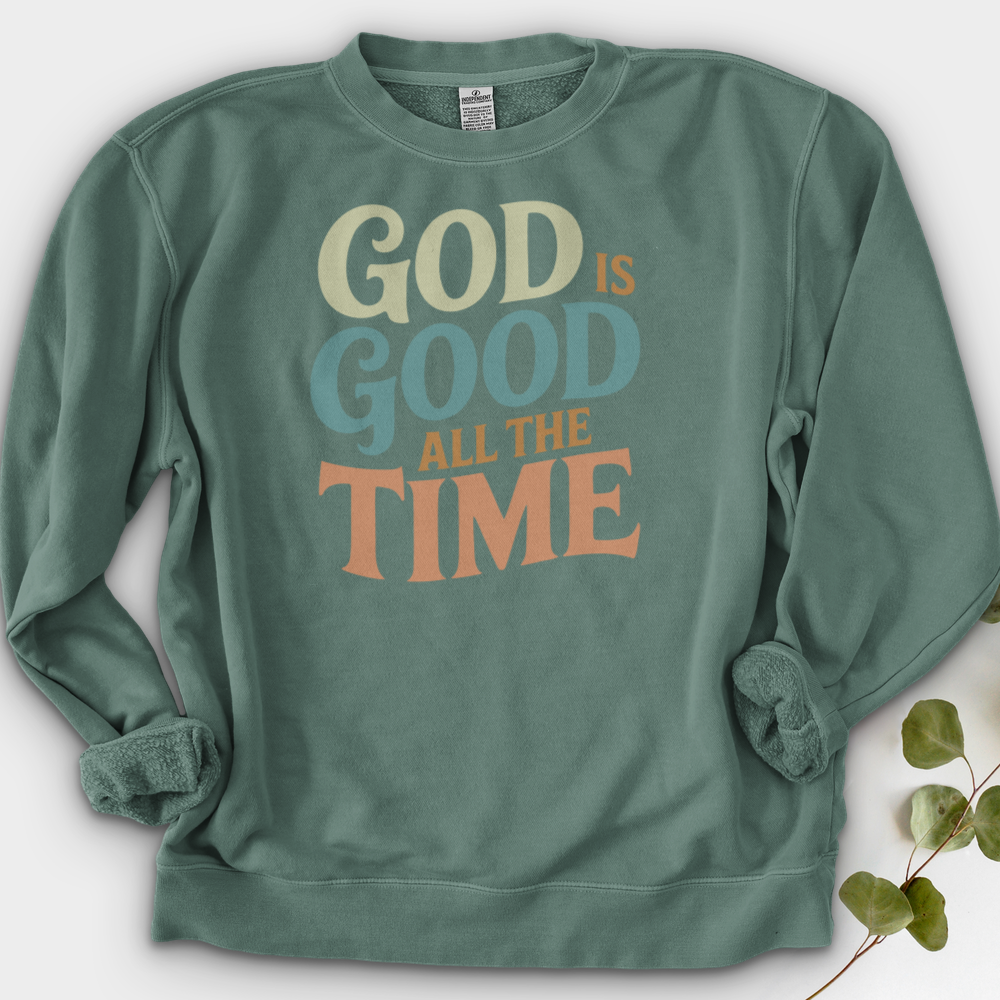 God Is Good All the Time Crewneck