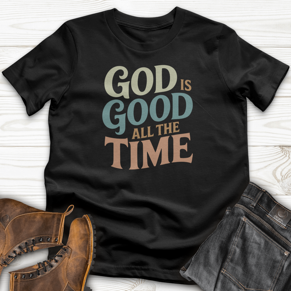 God Is Good All the Time T-Shirt