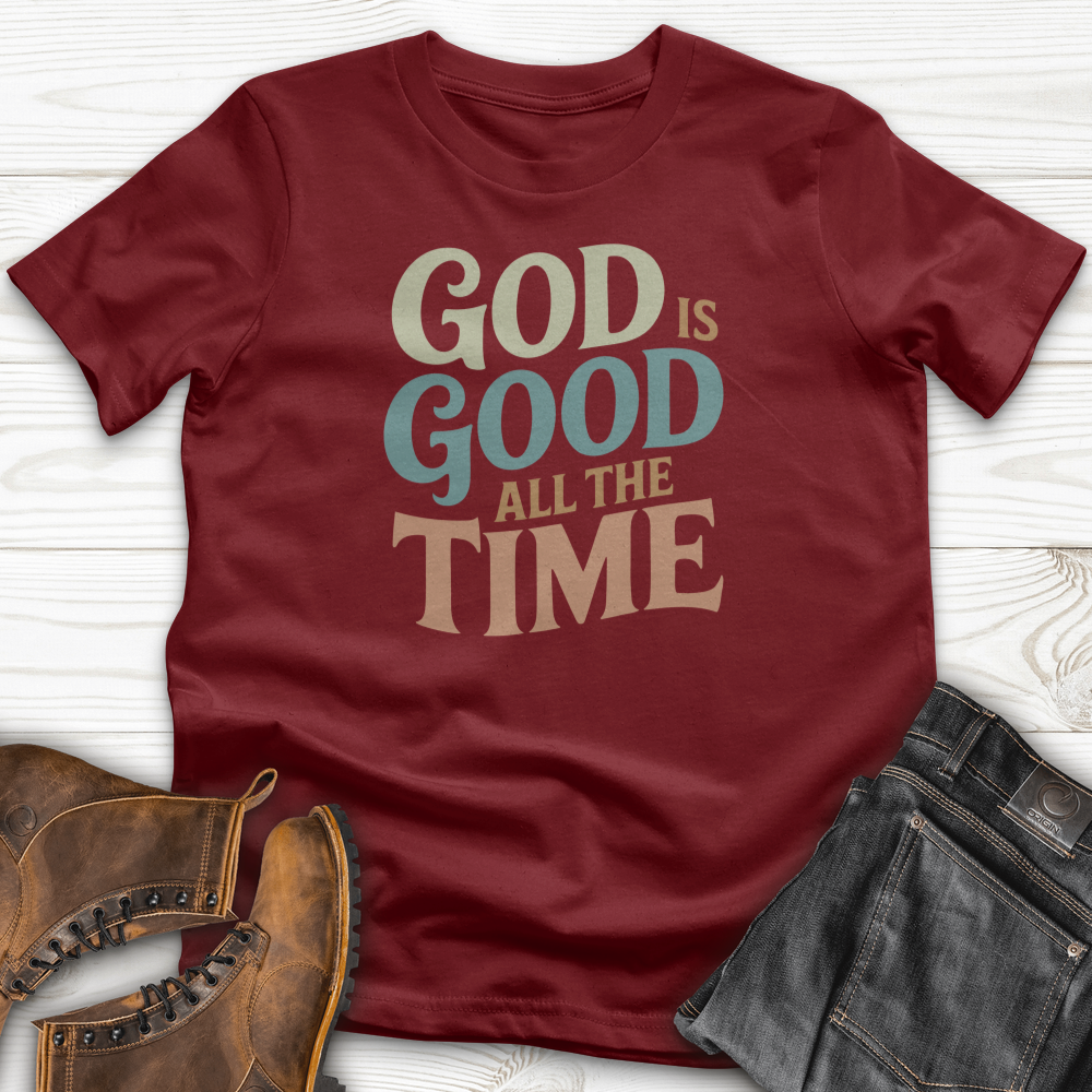 God Is Good All the Time T-Shirt