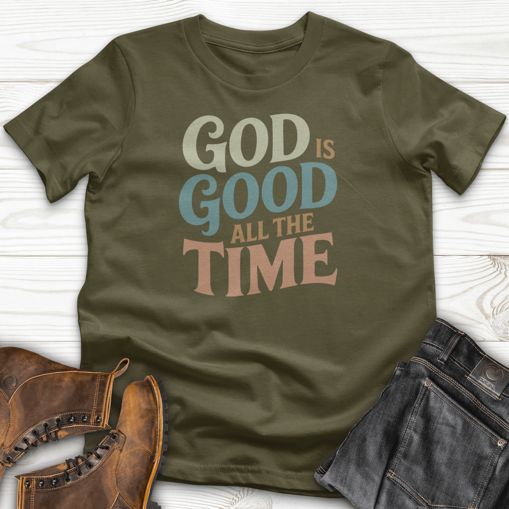 God Is Good All the Time T-Shirt