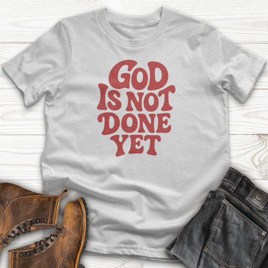 God Is Not Done Yet T-Shirt