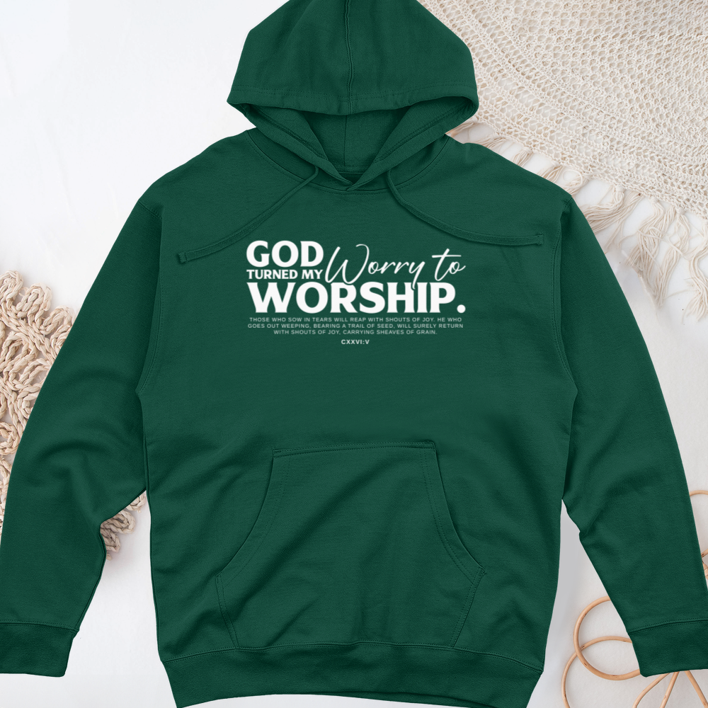 God Turned My Worry to Worship Midweight Hooded Sweatshirt