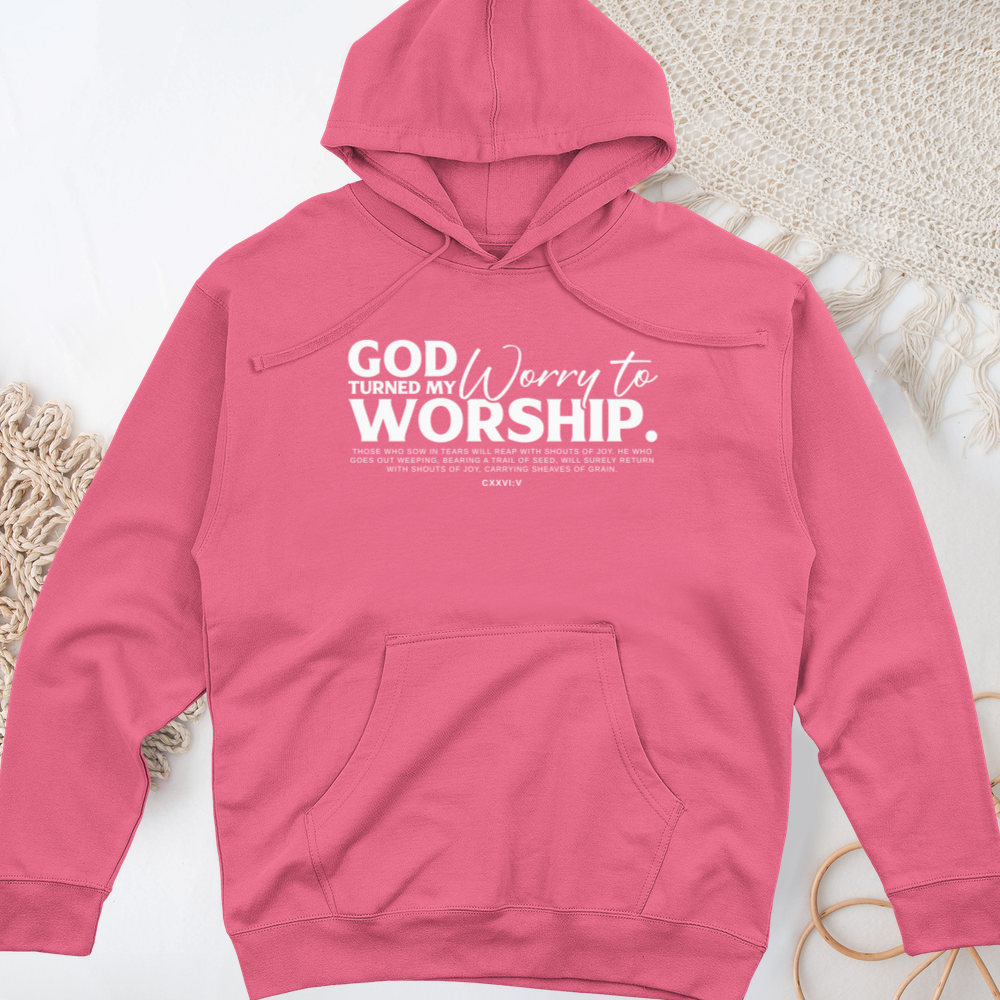 God Turned My Worry to Worship Midweight Hooded Sweatshirt