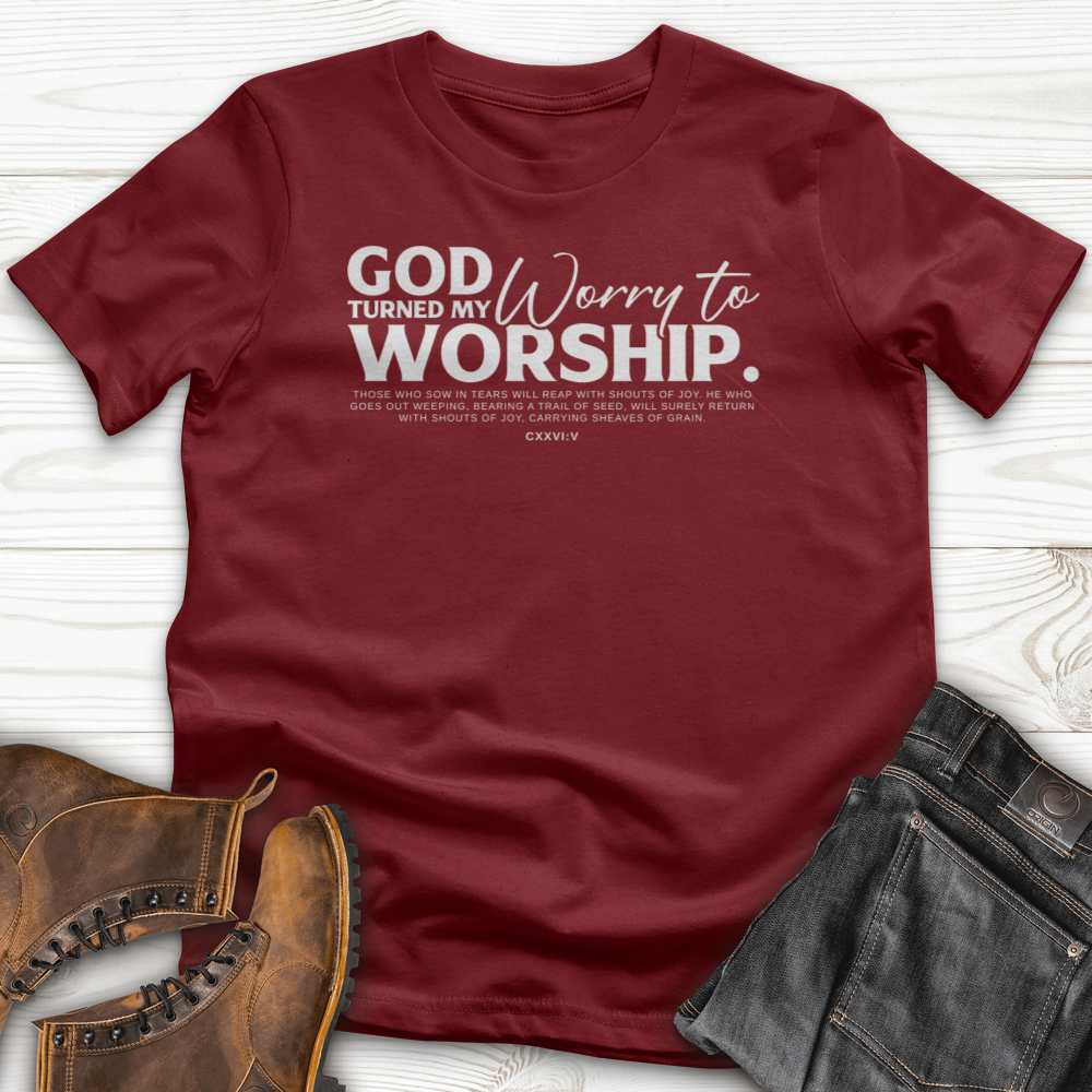 God Turned My Worry to Worship T-Shirt