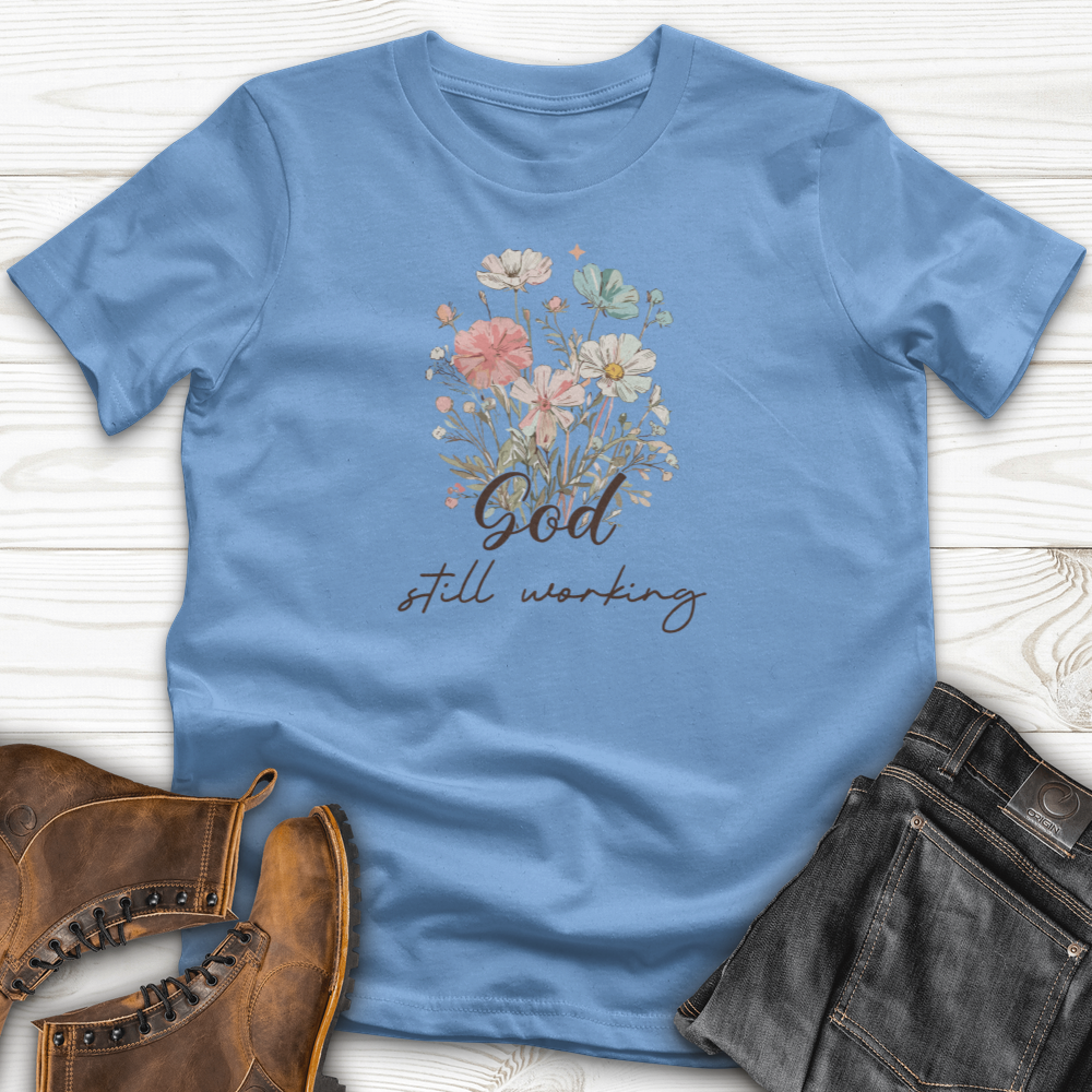 God's Still Working T-Shirt