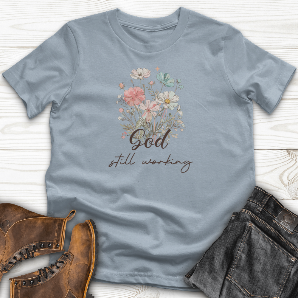 God's Still Working T-Shirt