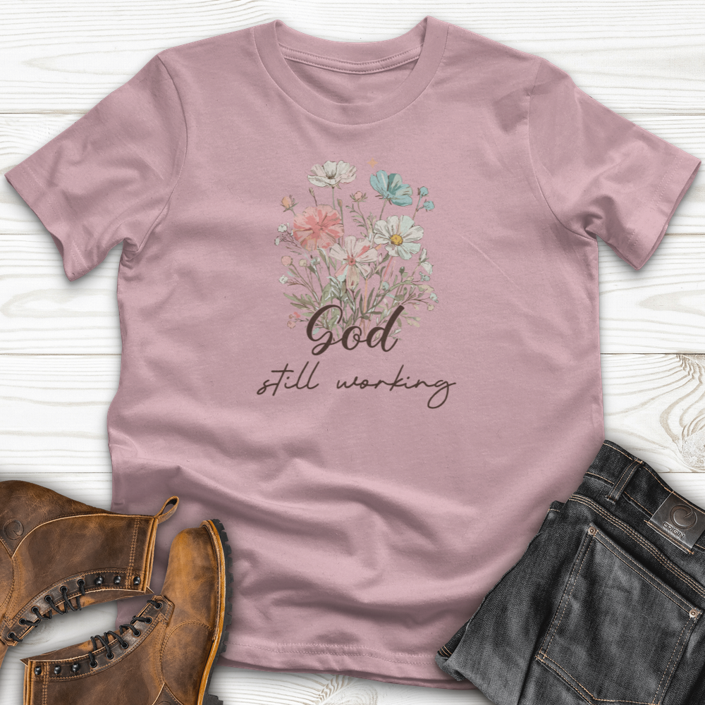 God's Still Working T-Shirt