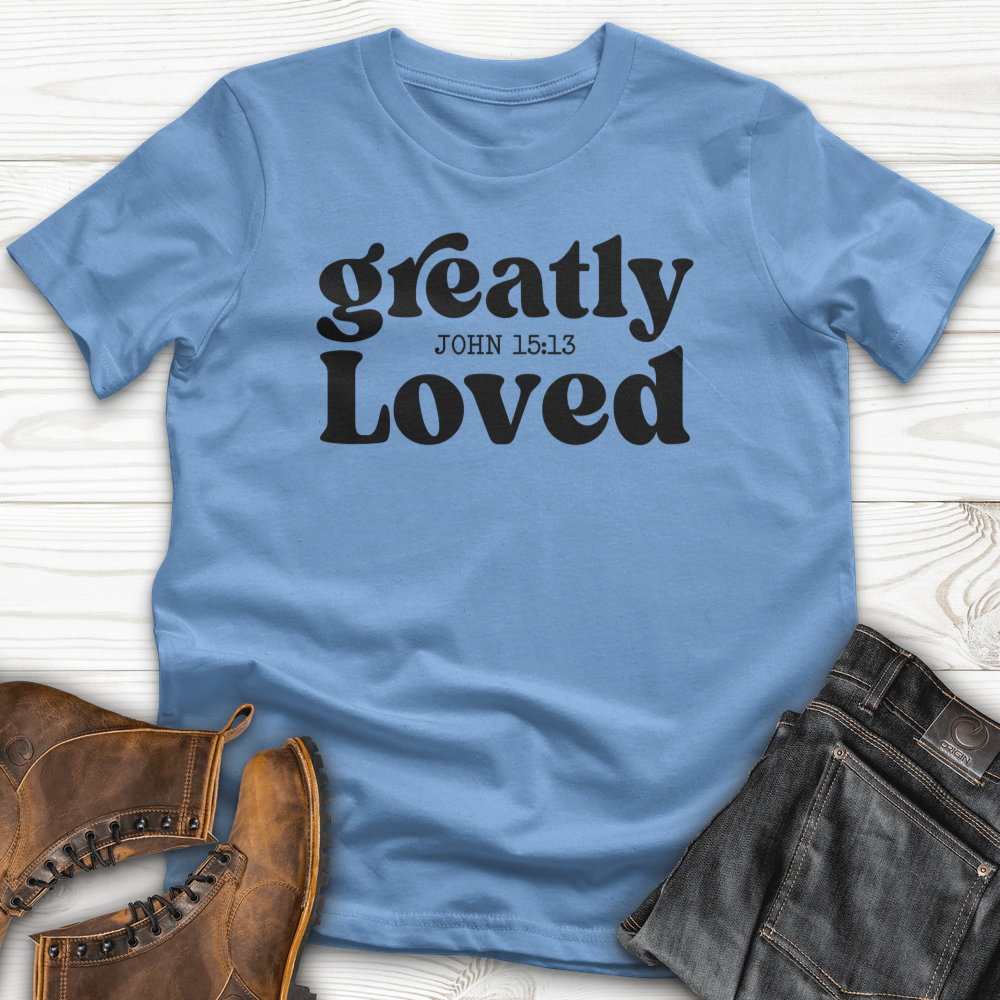 Greatly Loved T-Shirt