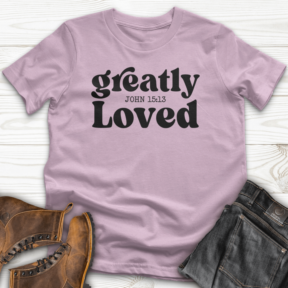 Greatly Loved T-Shirt
