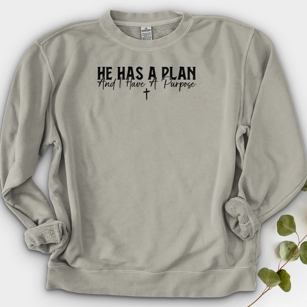 He Has A Plan And I Have A Purpose Crewneck