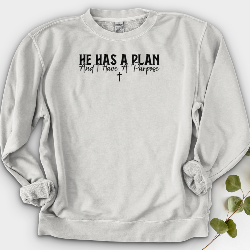 He Has A Plan And I Have A Purpose Crewneck