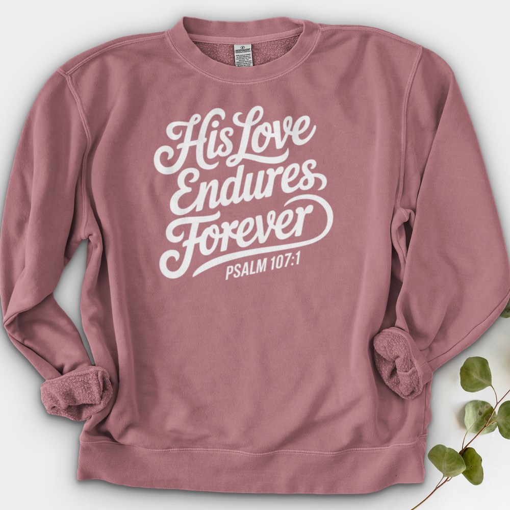 His Love Endures Forever Crewneck