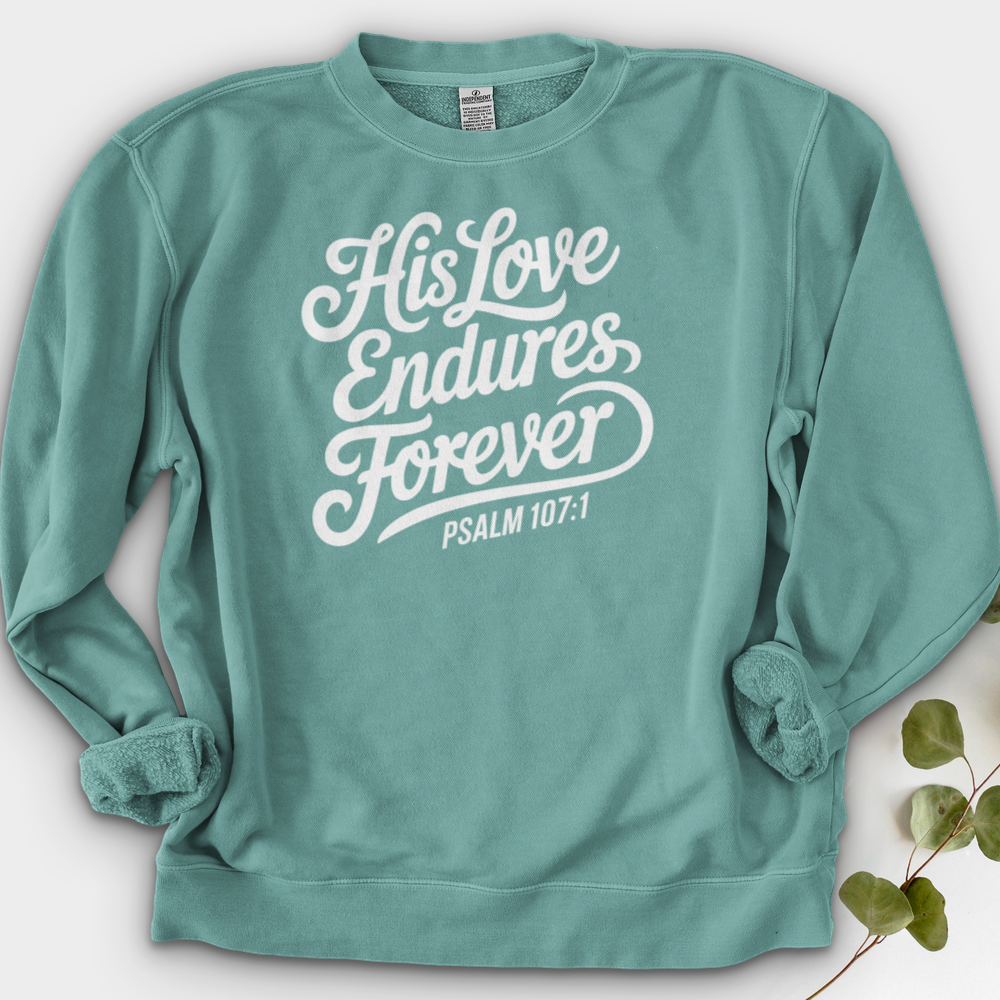 His Love Endures Forever Crewneck