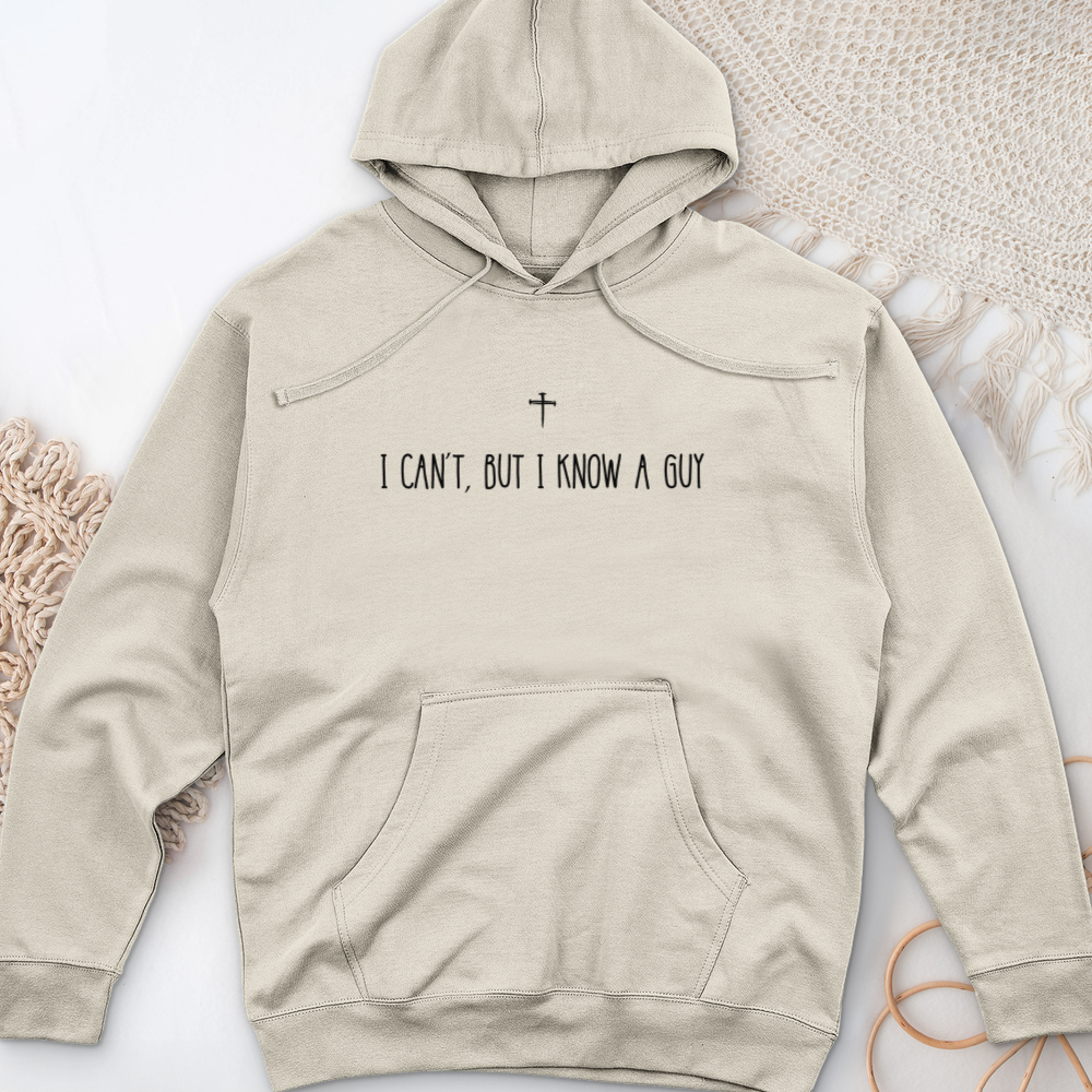 I Can't, But I Know A Guy Midweight Hooded Sweatshirt