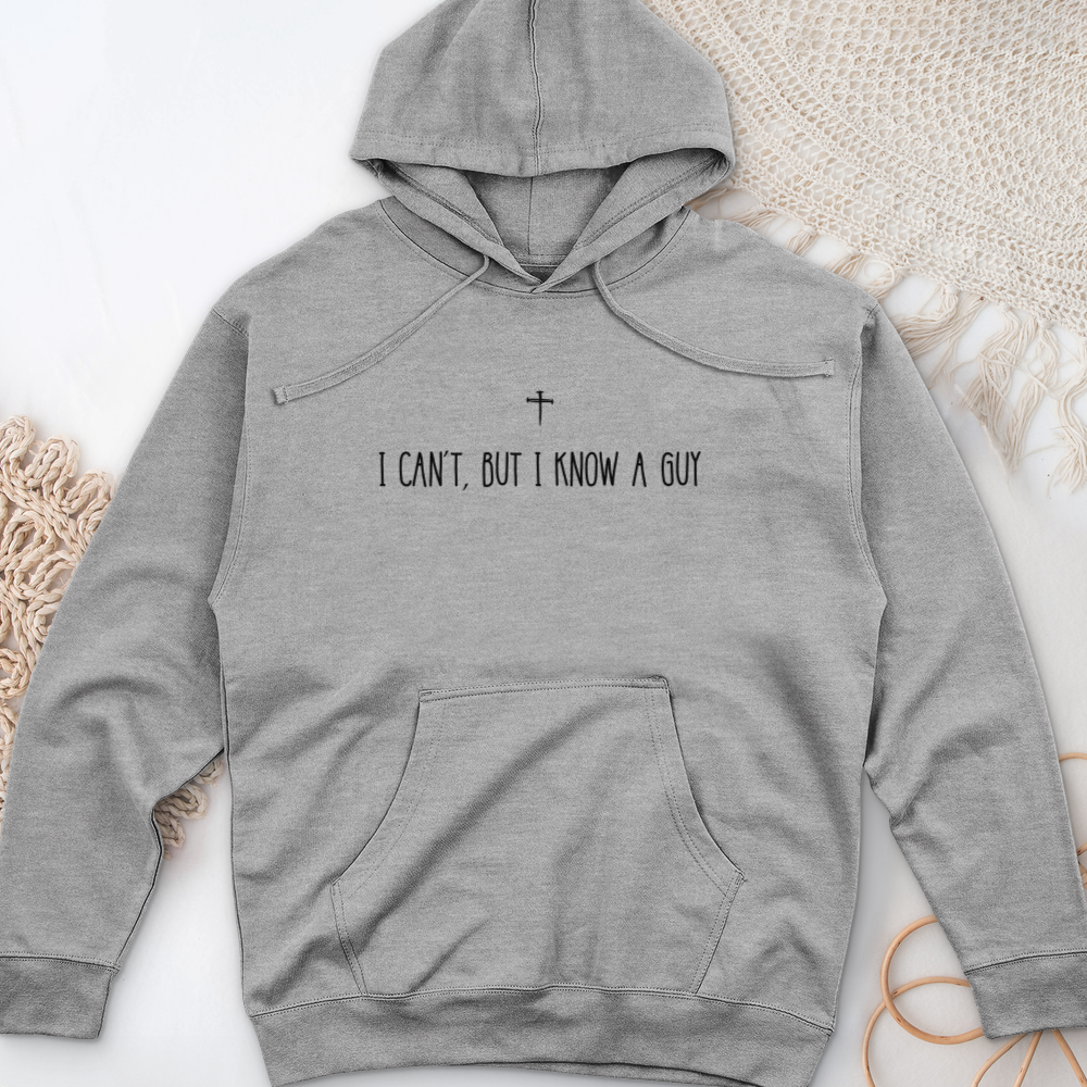 I Can't, But I Know A Guy Midweight Hooded Sweatshirt