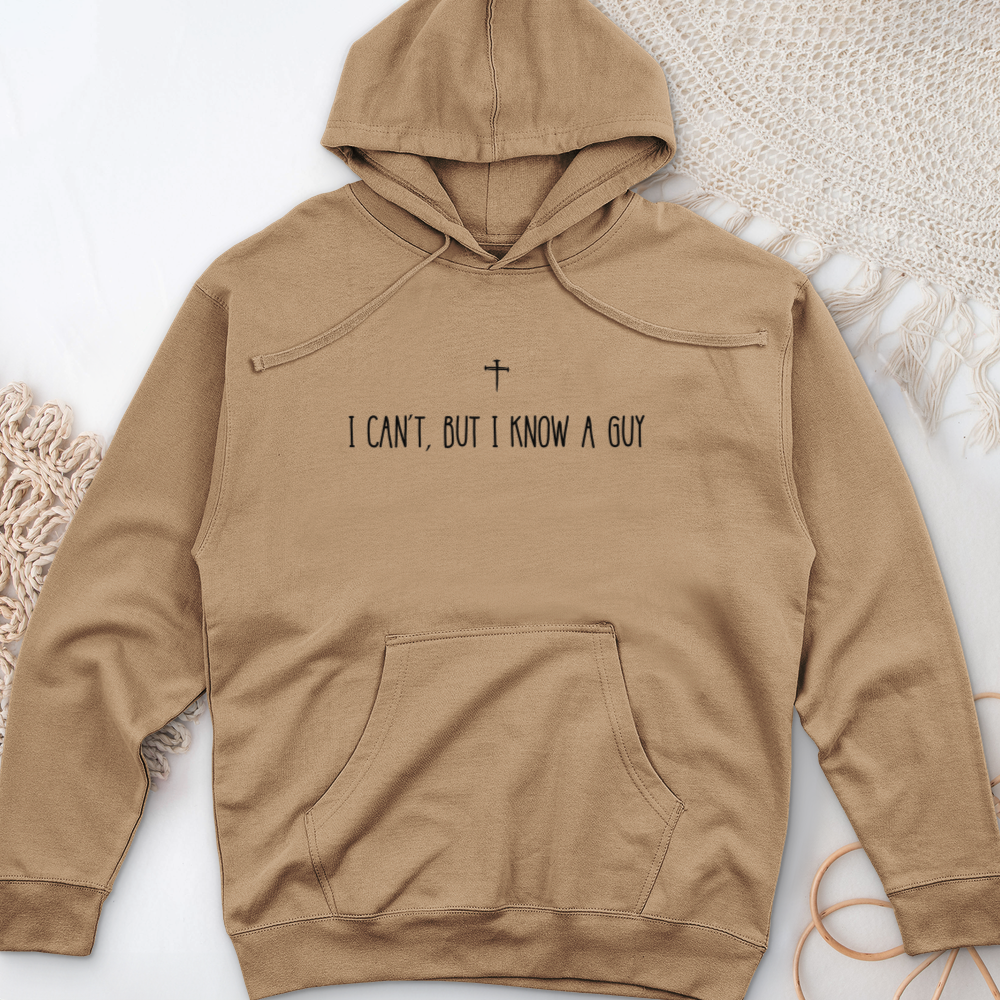 I Can't, But I Know A Guy Midweight Hooded Sweatshirt