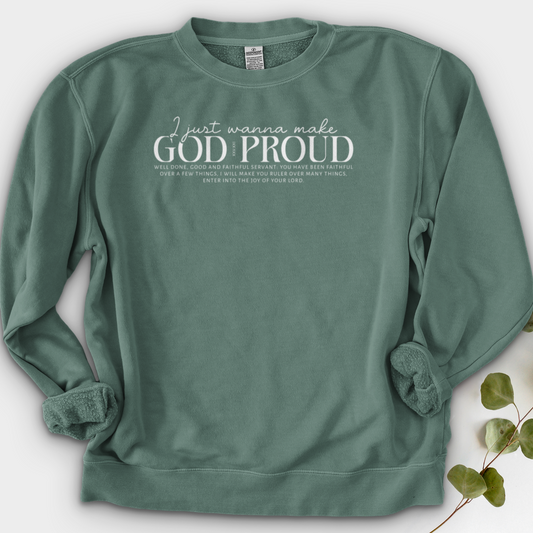 I Just Wanna Make God Proud Crewneck