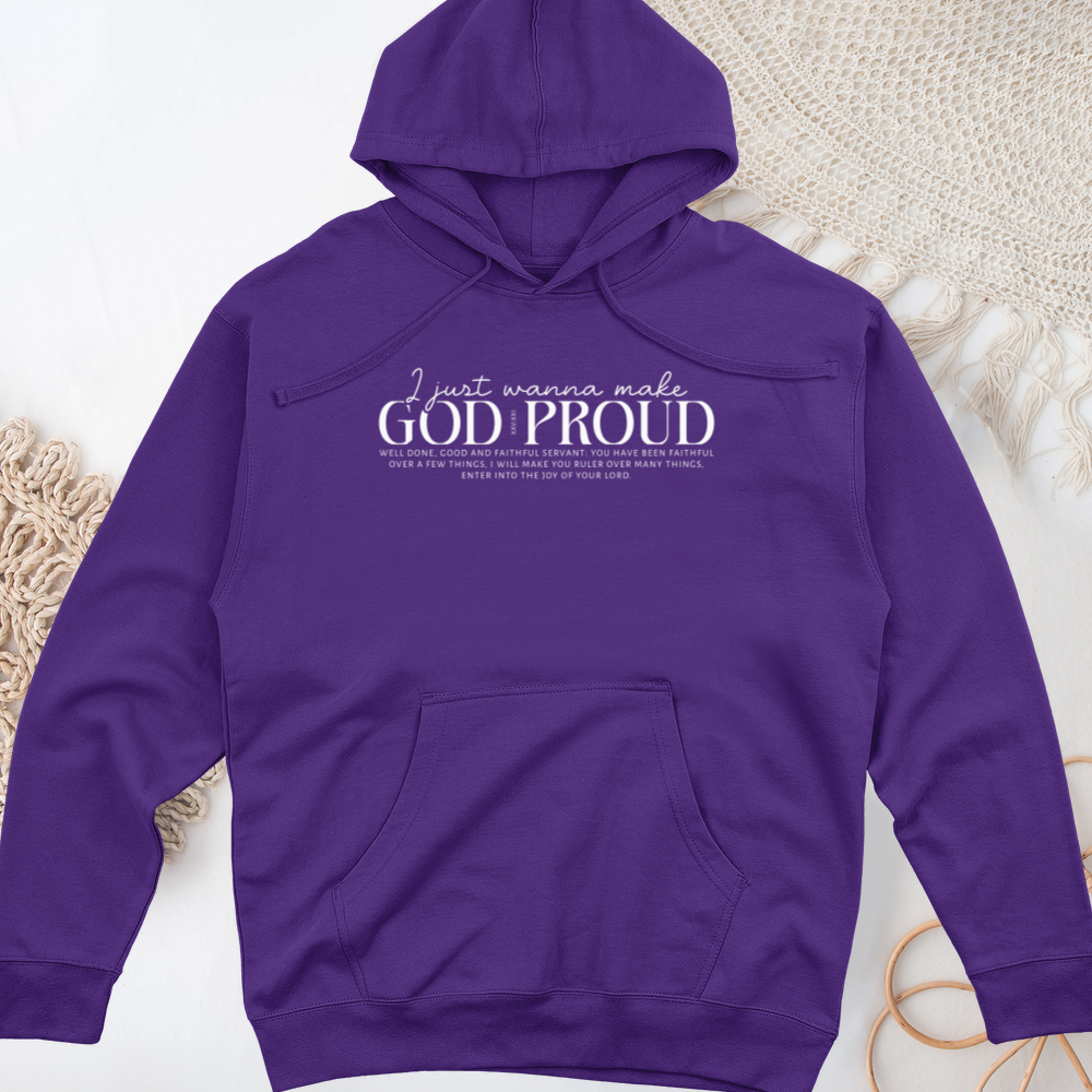 I Just Wanna Make God Proud Midweight Hooded Sweatshirt