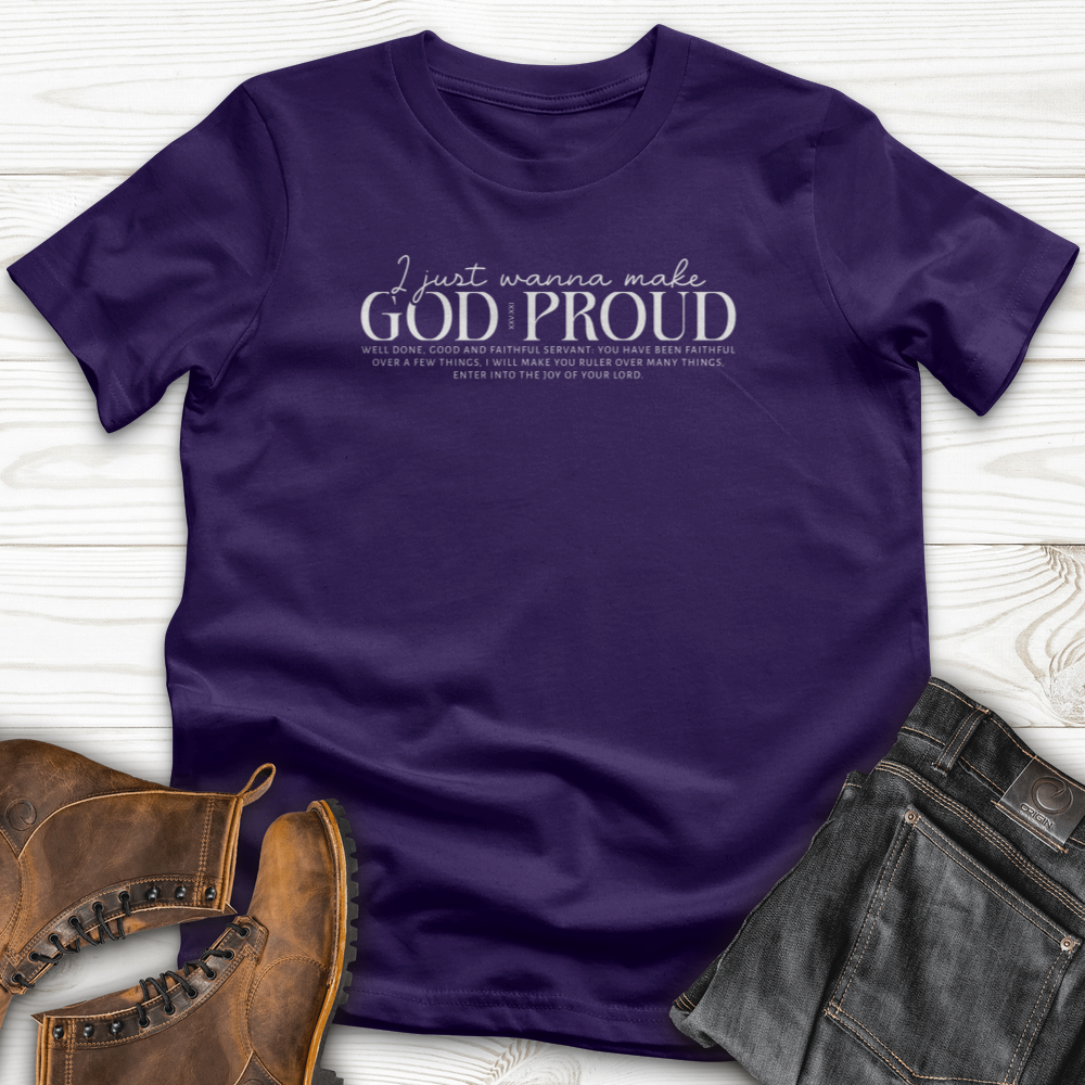I Just Wanna Make God Proud T-Shirt